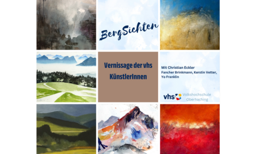 Collage verschiedener Berggemälde aus den vhs-Kursen, ergänzt durch den Schriftzug „BergSichten“ und den Hinweis auf die Vernissage der vhs KünstlerInnen.