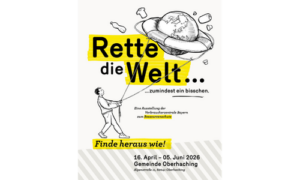 Illustration einer Person, die mit einem Seil einen Planeten mit Ring einfängt, daneben hervorgehobener Text „Rette die Welt“ auf einem Plakat in Oberhaching.
