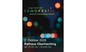Plakat zur „Langen Nacht der Demokratie“ am 2. Oktober 2026 im Rathaus Oberhaching vor unscharfen nächtlichen Lichtern.